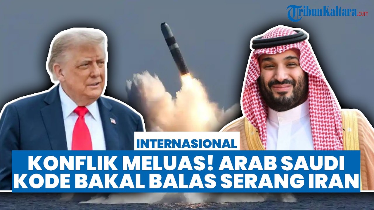 Konflik Kian Meluas! Arab Saudi Ultimatum Iran, Isyarat Siap Turun ke Medan Perang Balas Serangan