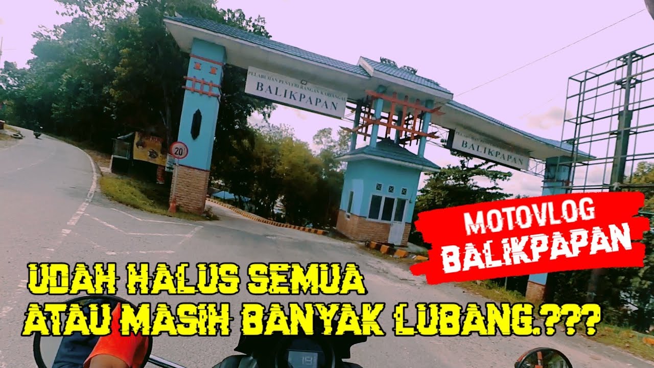 KONDISI TERKINI AKSES JALAN MENUJU PELABUHAN KAPAL FERRY KARIANGAU || MOTOVLOG BALIKPAPAN