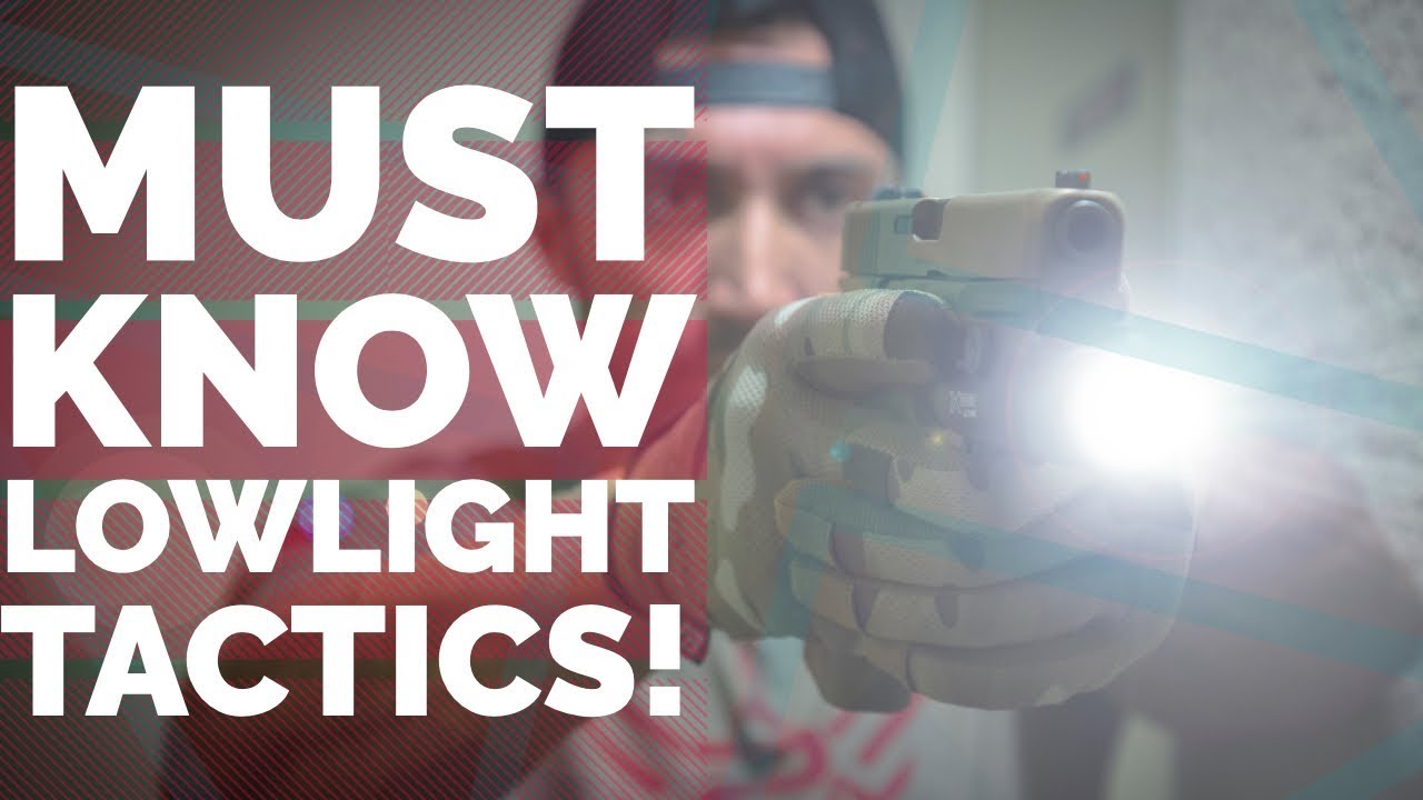 Must Know Lowlight Tactics!