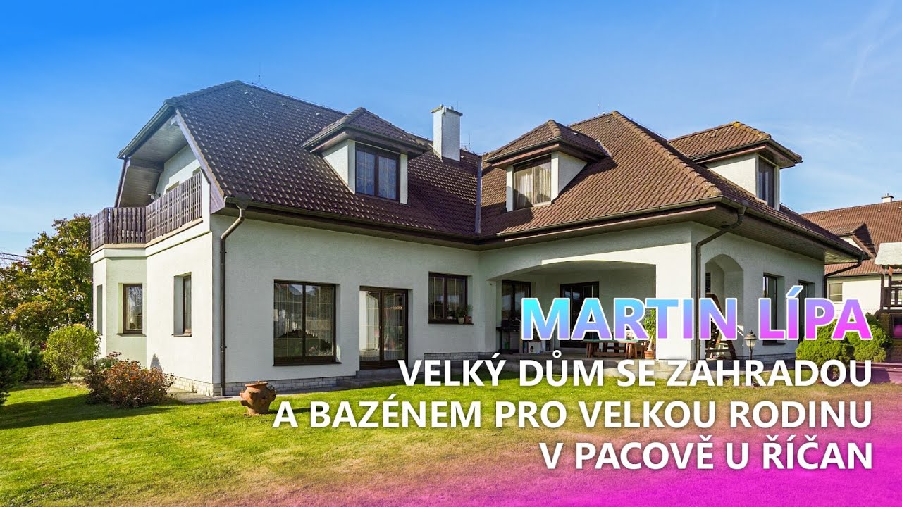 MARTIN LÍPA: Velký rodinný dům se zahradou v Pacově (Říčany)