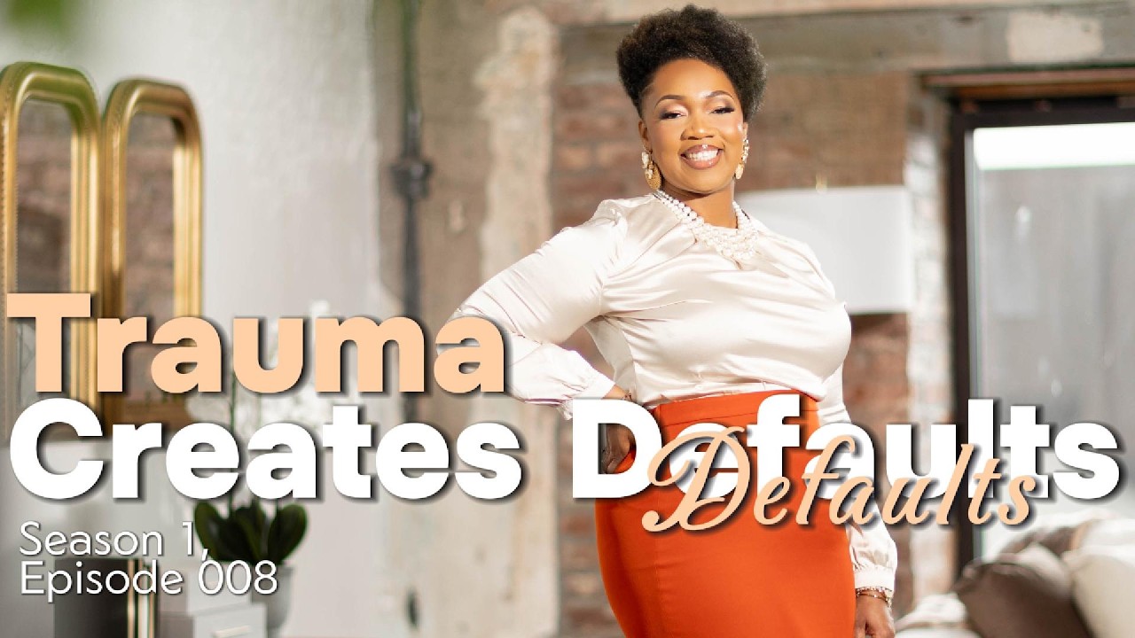 Season 1 Episode 8 How Trauma Creates Defaults — and How to Interrupt Them