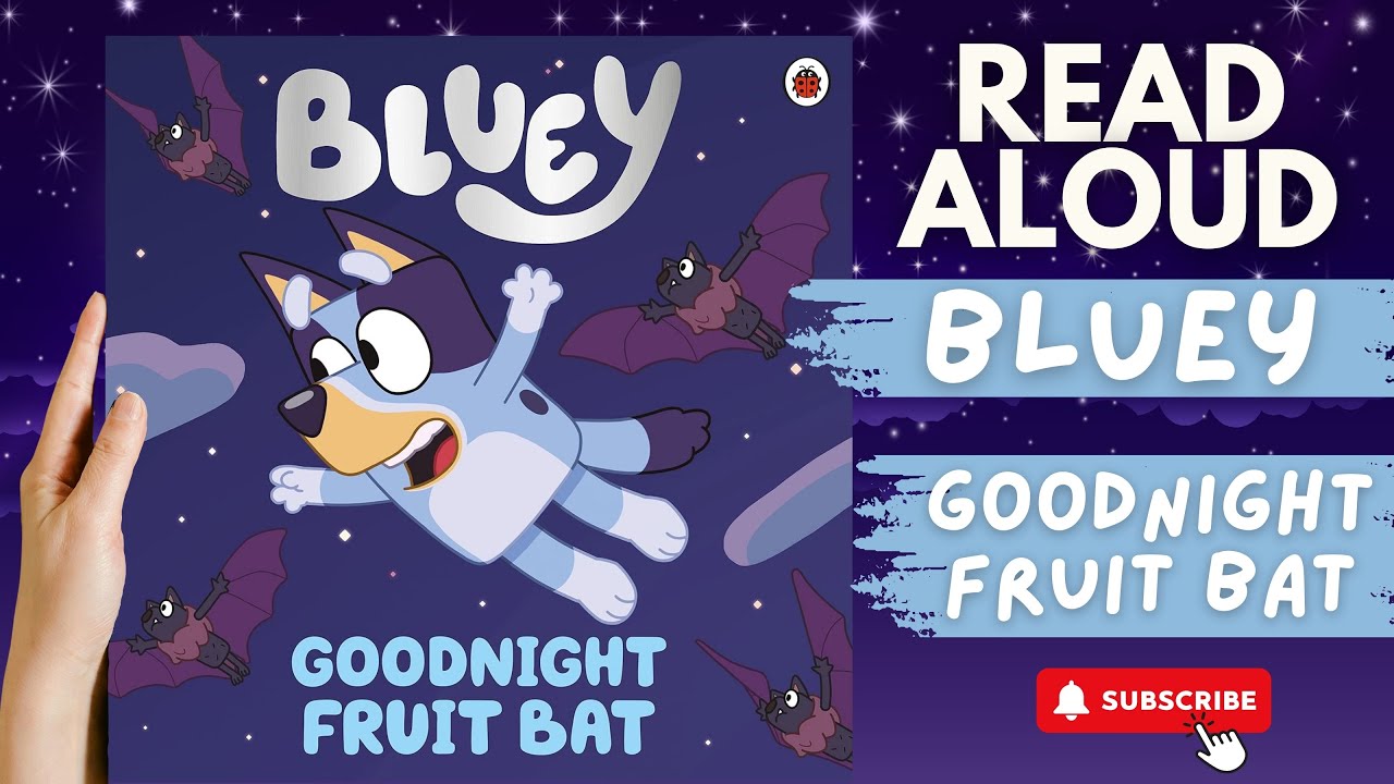 Bluey Book 💙 | 🌜Goodnight Fruit Bat 🦇 |  Read Aloud Bedtime Story Audiobook