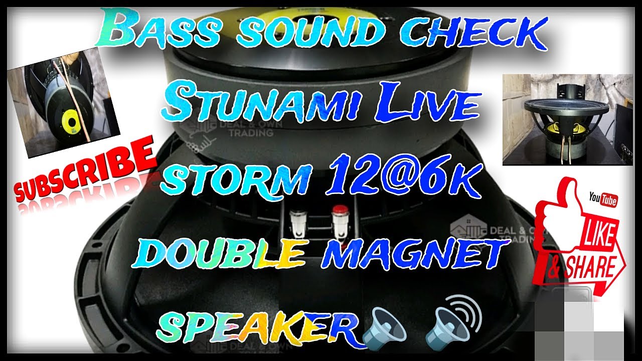 Bass sound check of Stunami Live storm 12@6k speaker🔊🔊