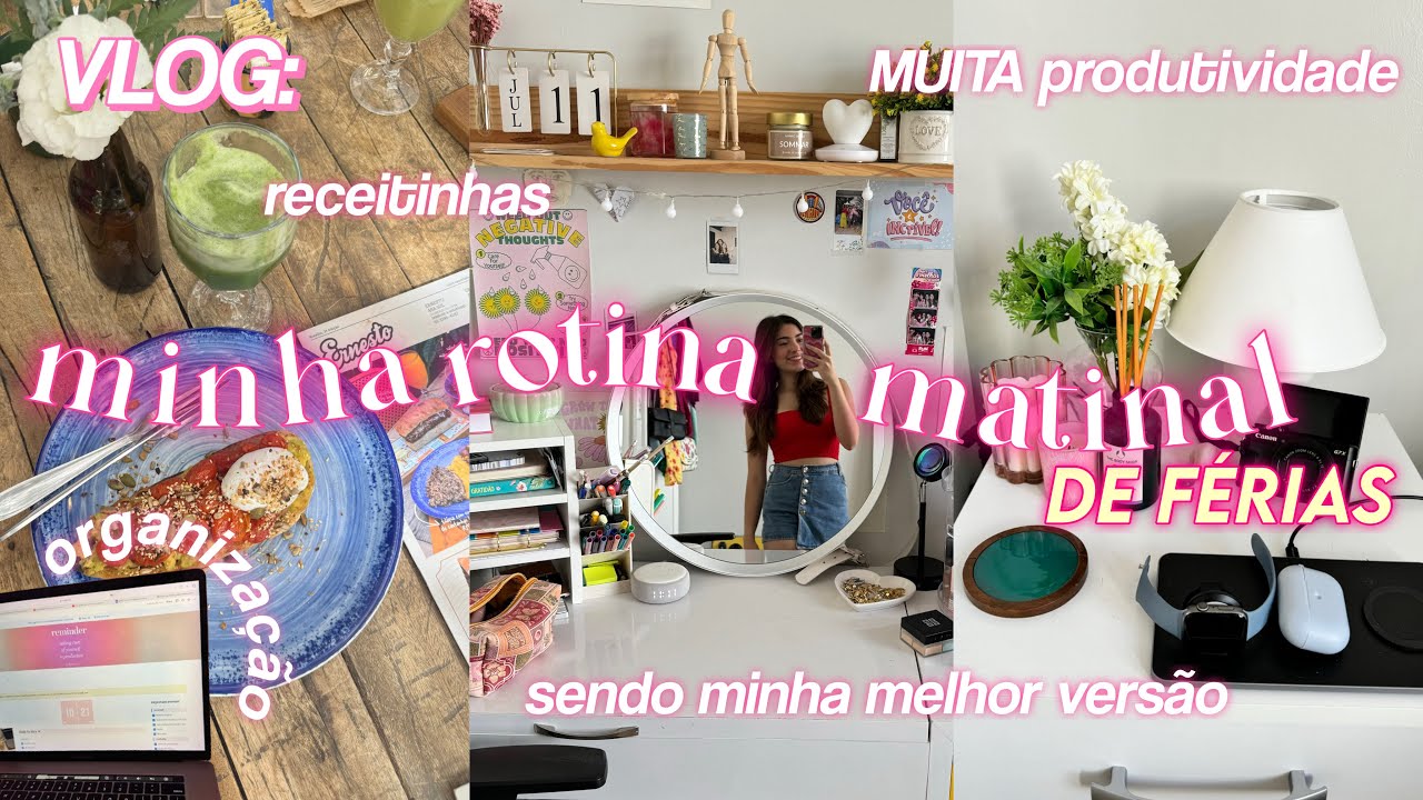 minha rotina matinal de férias 🌱☀️🌷| sendo minha melhor versão & MUITA produtividade