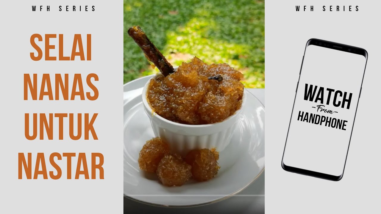 SELAI NANAS UNTUK NASTAR | WFH ( Watch From Handphone )