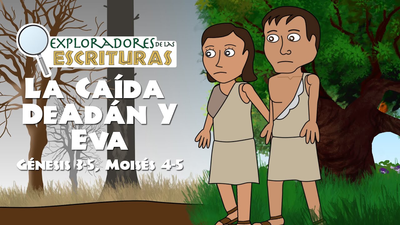Génesis 3-4, Moisés 4-5 La Caída de Adán y Eva | El Antiguo Testamento | Ven Sígueme 2022