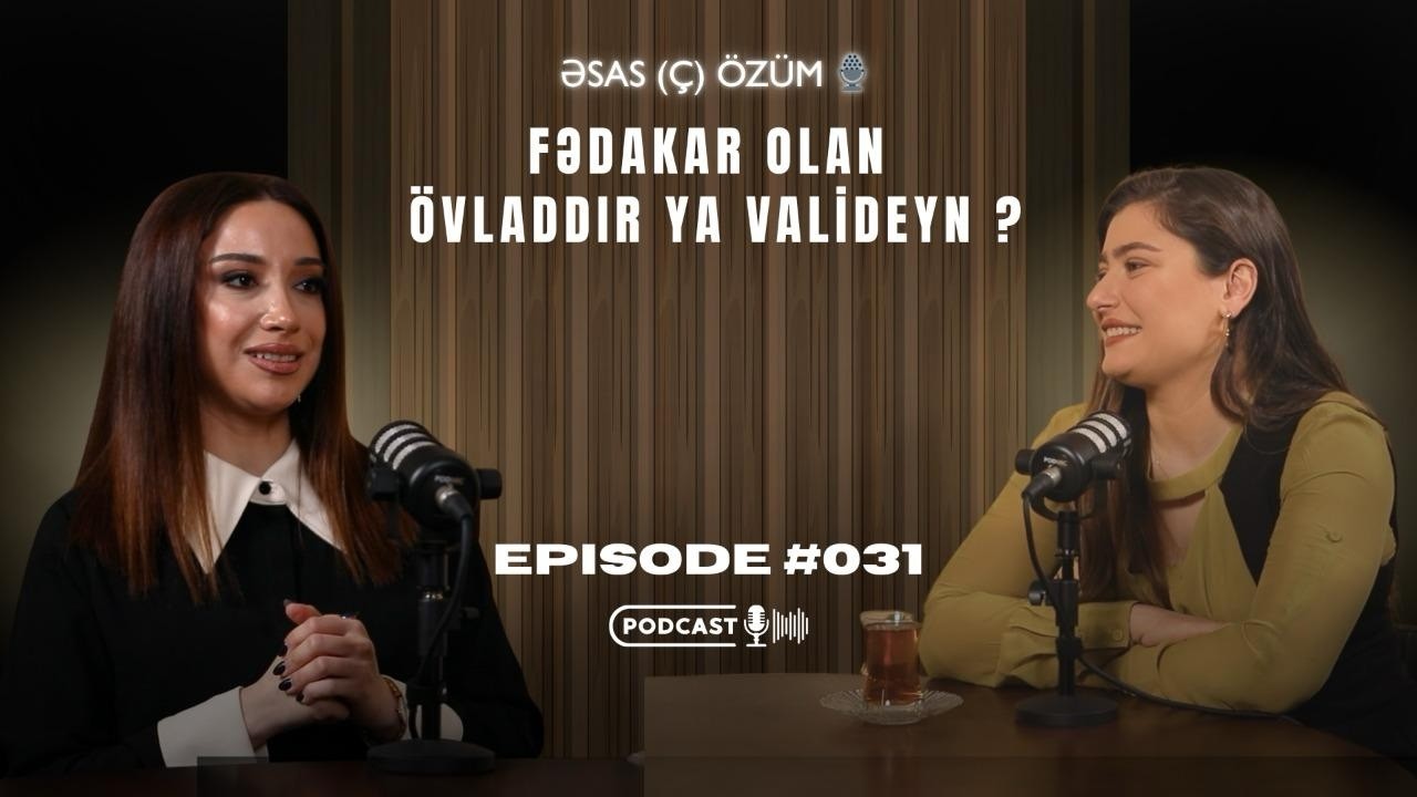 Fədakar Olan Övladdır Ya Valideyn ? | ƏSAS çÖZÜM | Episode #031