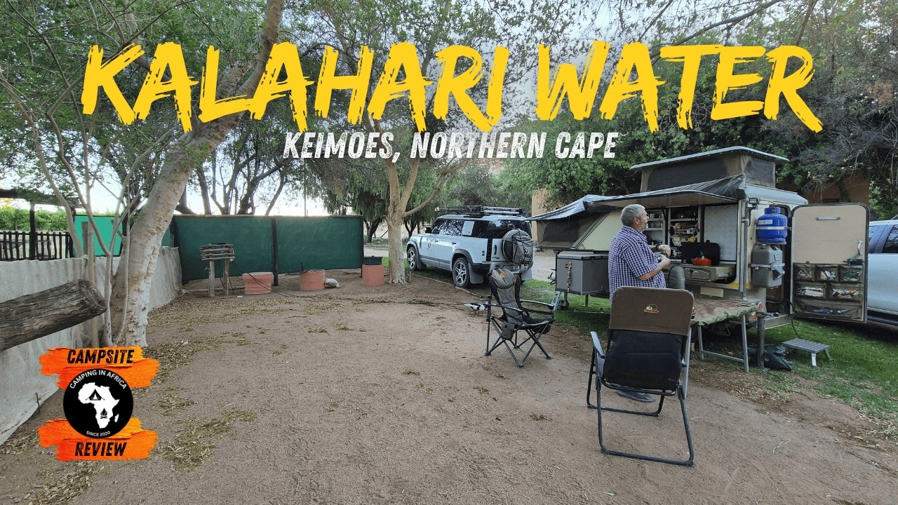 Kalahari Water Campsite, Keimoes, Northen Cape| Campsite Review