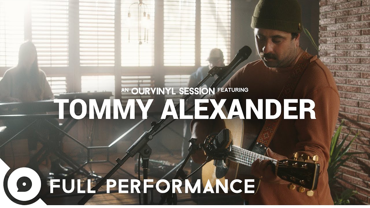 Tommy Alexander | OurVinyl Sessions