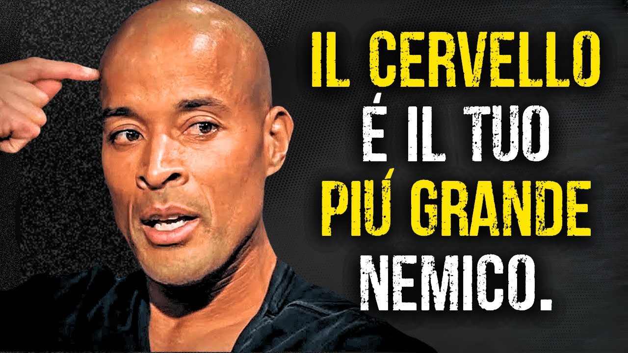 Come sviluppare una mentalit&agrave; d&rsquo;acciaio cos&igrave; forte da spaventare gli altri - David Goggins