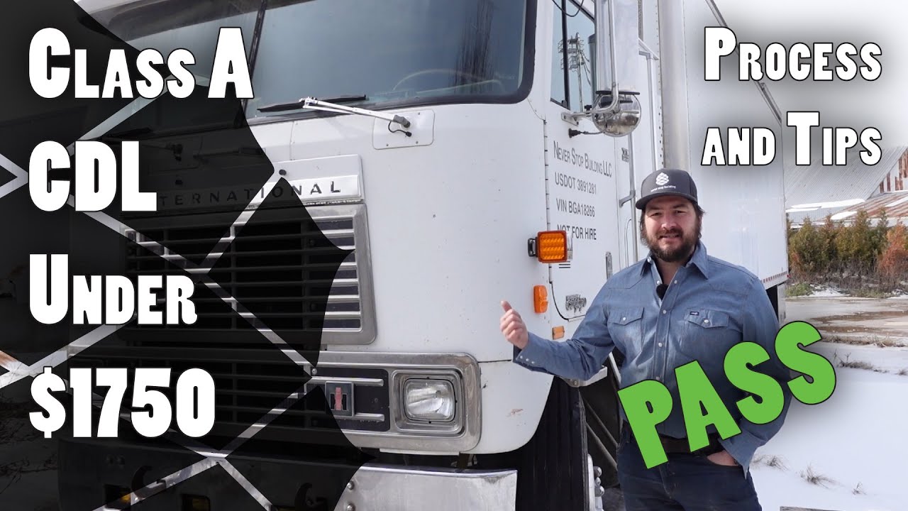 How to Get your Class A CDL on a Budget: Commercial Drivers License Under $1750