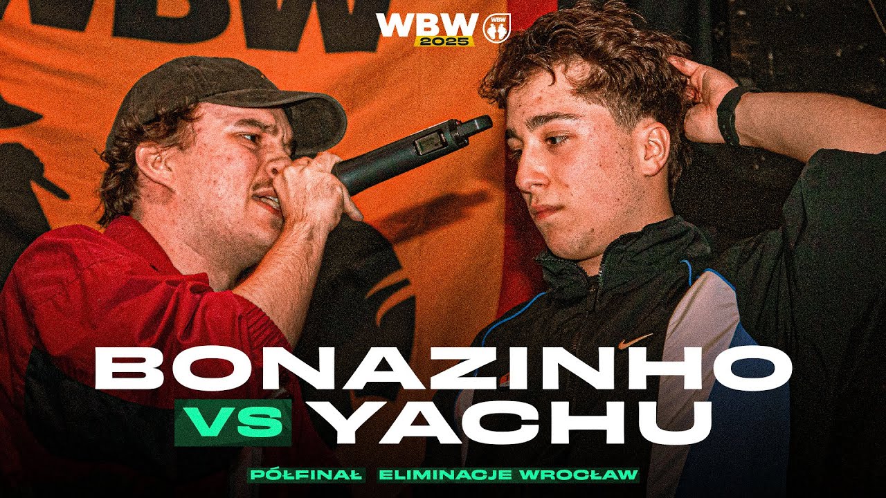 BONAZINHO 🆚 YACHU 🎤 WBW 2025 el. Wrocław (Półfinał)