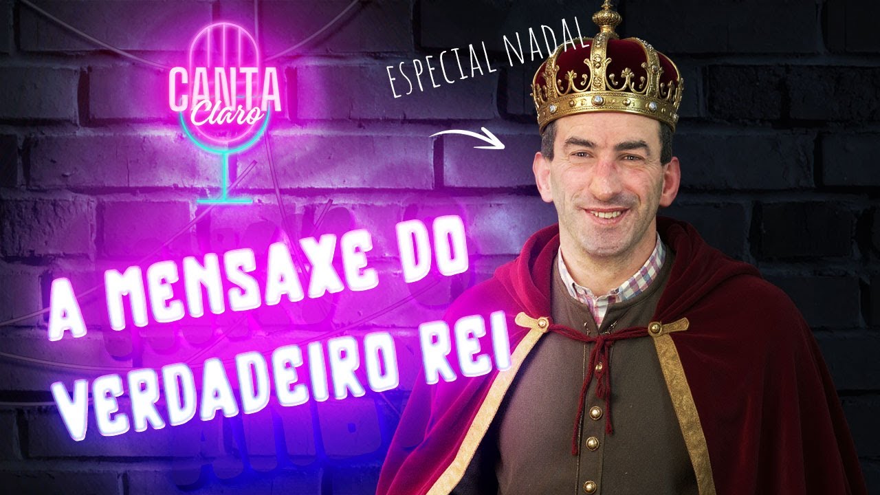 A Mensaxe do Verdadeiro Rei 👑 | Especial Nadal Canta Claro