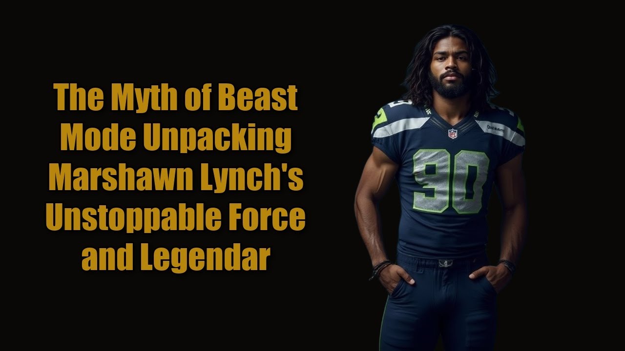 Marshawn Lynch Beast Mode Explained: The Physics of Power, The Skittles Myth and the Legendary Quake
