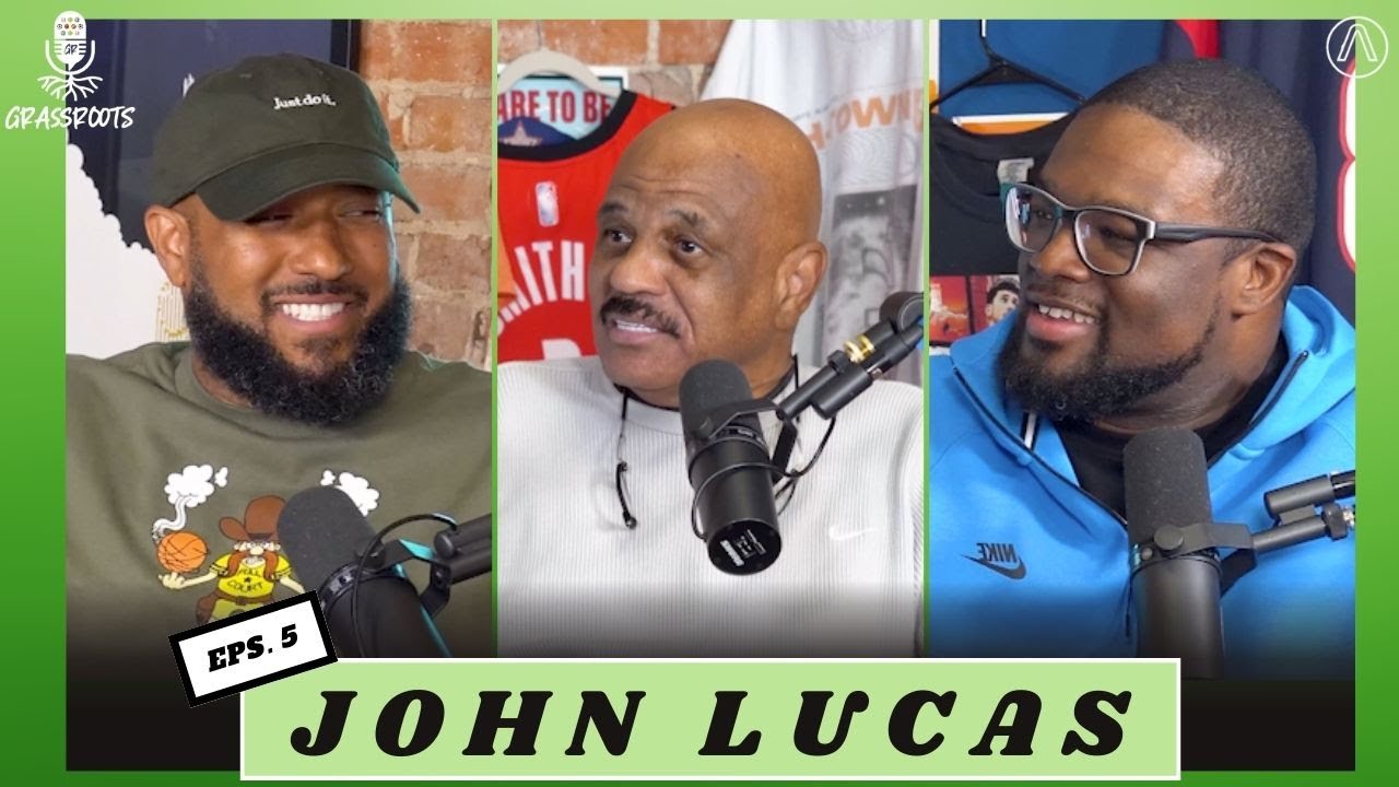 John Lucas on Being #1 Pick, Overcoming Addiction & Excelling in Two Sports | Grassroots Ep. 5