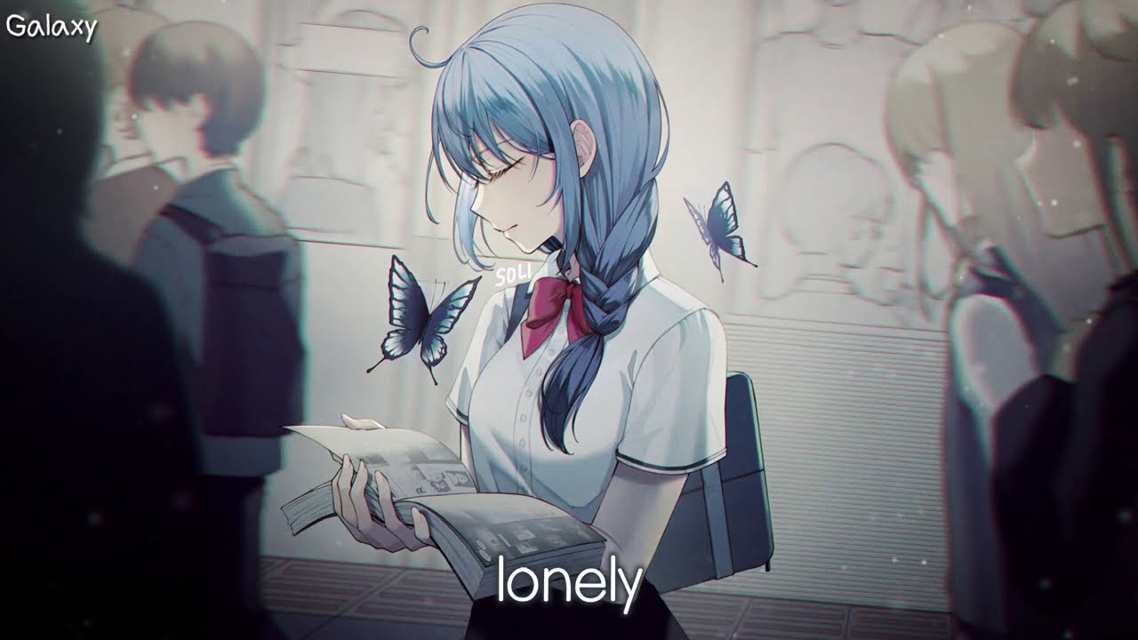 「Nightcore」&rarr; lonely... (lyrics)