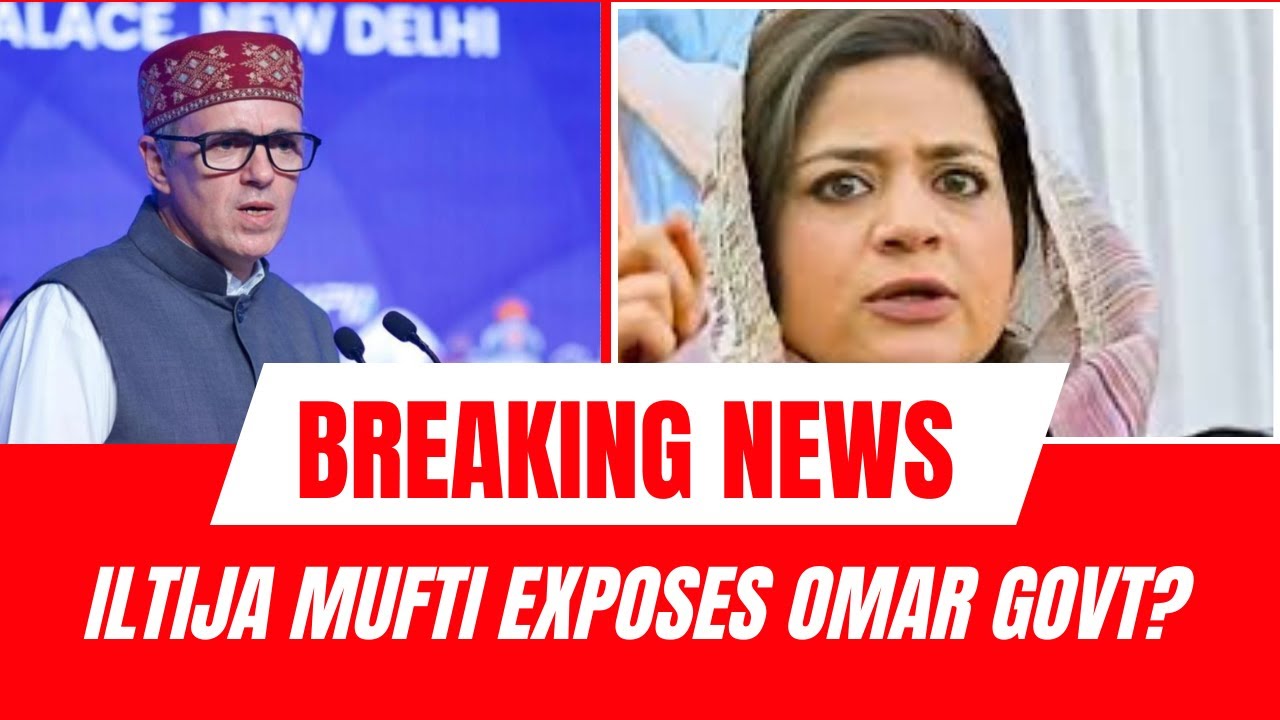 Iltija Mufti Exposes Omar Govt?
