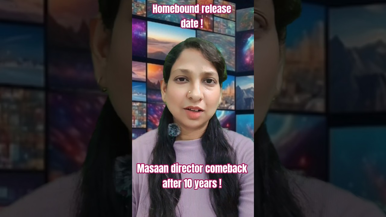 After 10 years Masaan director presents the movie Homebound! Release date announcement 