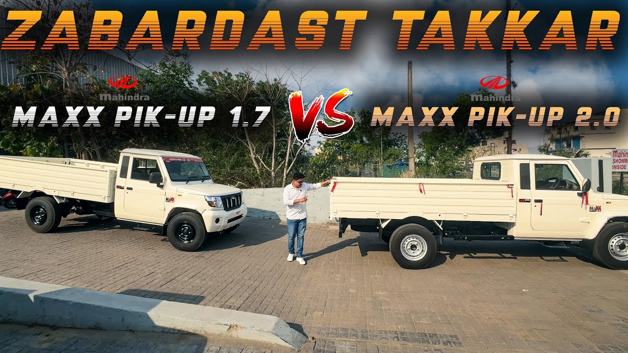 Gaon Ka Dumdaar Pik-up! Mahindra Maxx Pik-Up HD 2.0 vs Maxx HD 1.7 - Mileage, Load aur Power Ka Sach