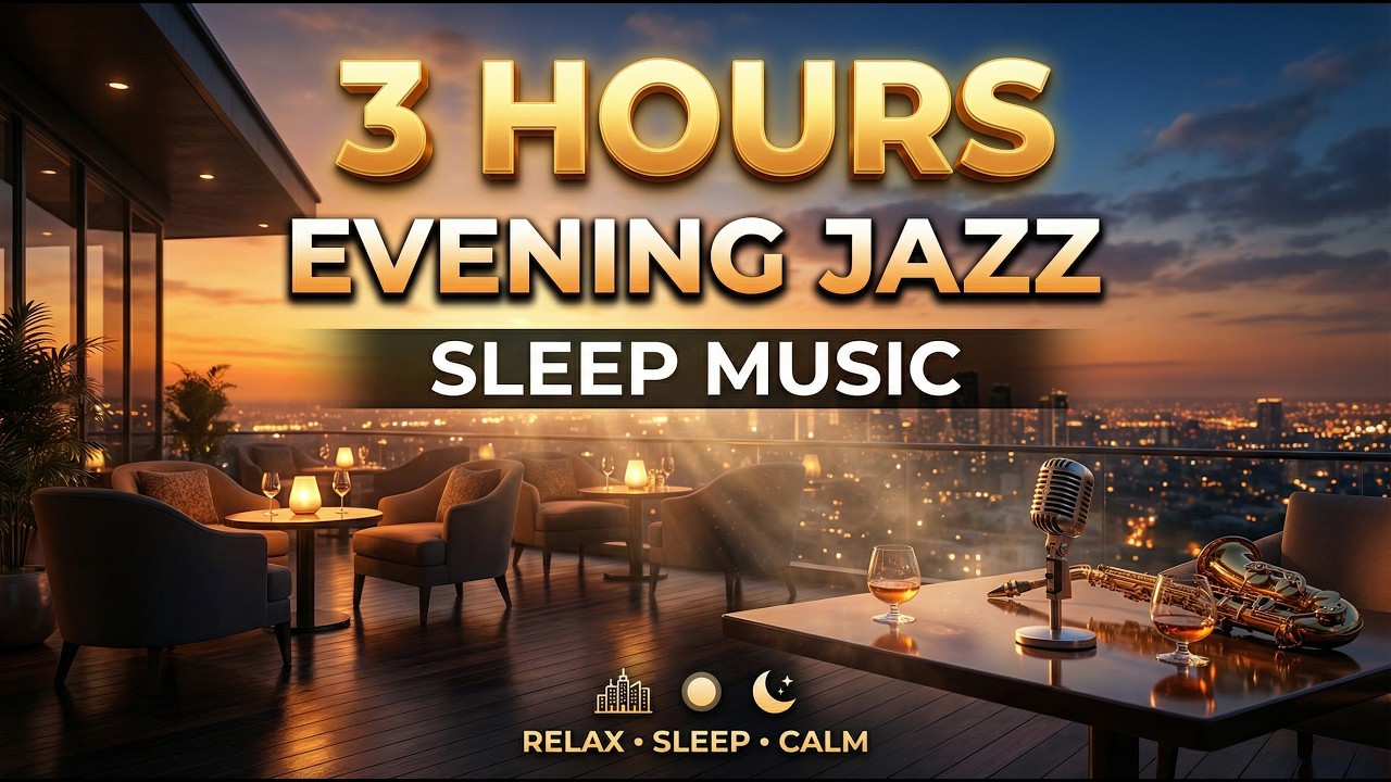 3 Hours Evening Jazz 🌆 Sunset Sophistication | Drowsy Tape | Can’t Sleep? 🌙