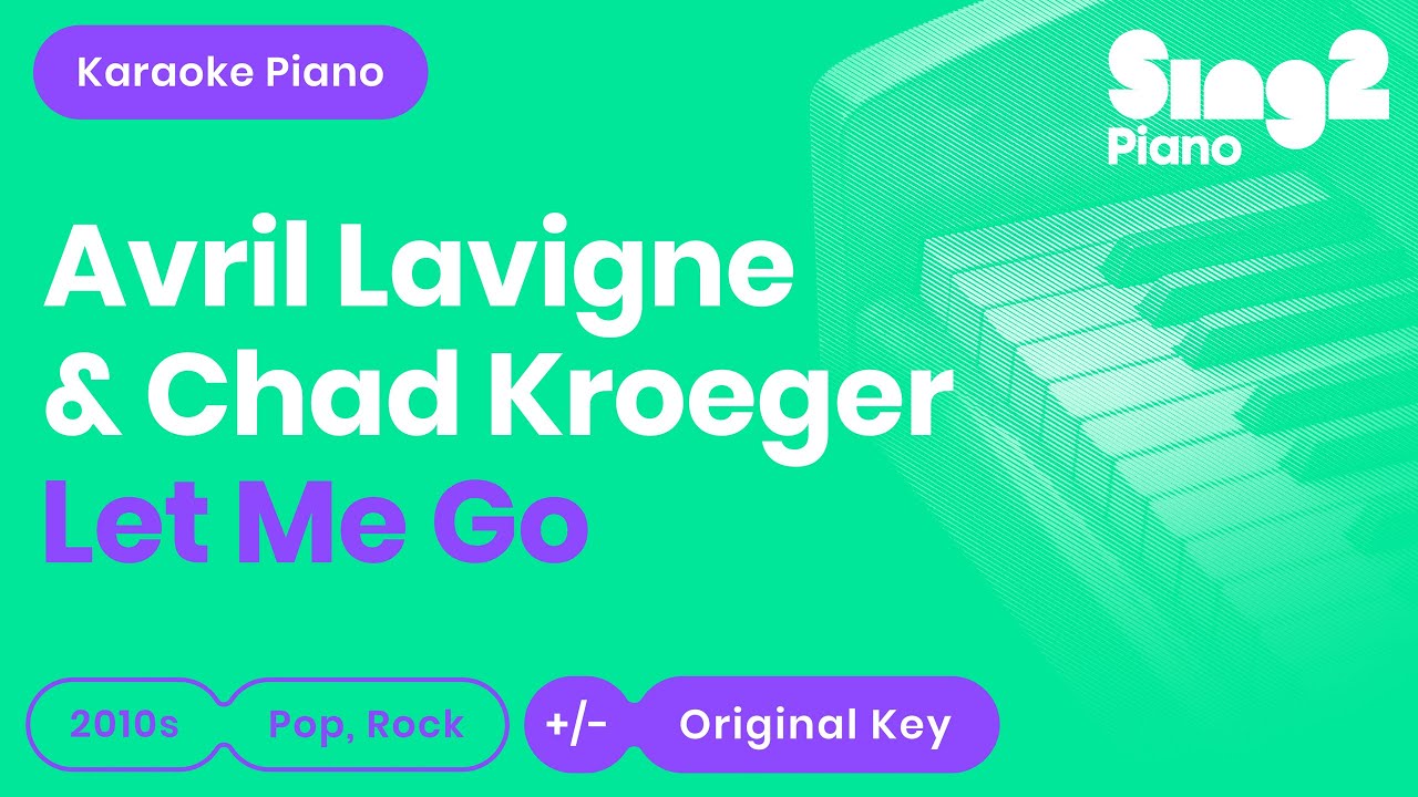 Avril Lavigne, Chad Kroeger - Let Me Go (Piano Karaoke)