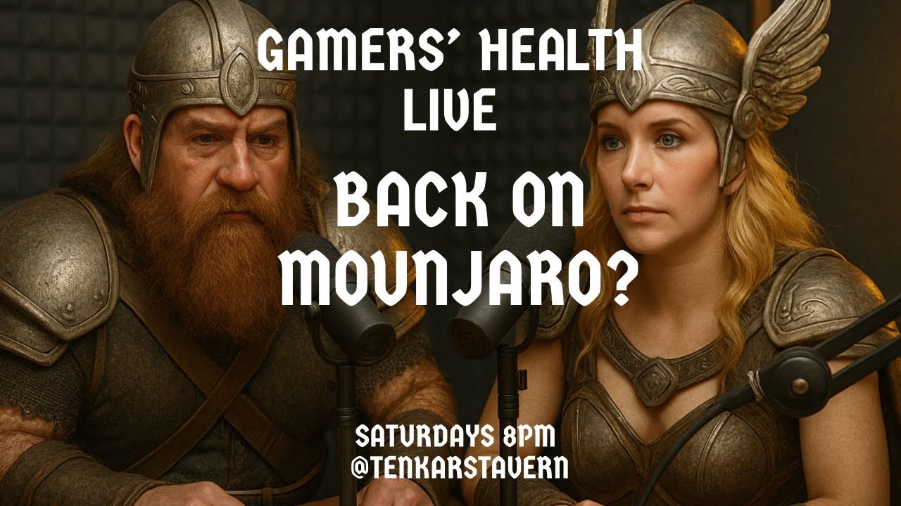 Gamers' Health Live! Back on Mounjaro? Saturday, Feb 28th @ 8PM ET