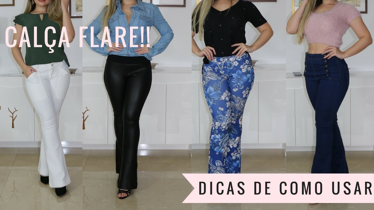 Como usar CALÇA FLARE || Dicas e Looks