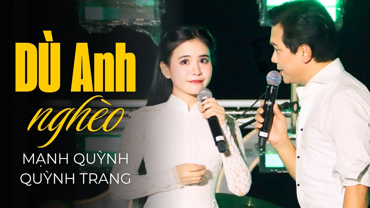 [LIVE] Dù Anh Nghèo -  Mạnh Quỳnh & Quỳnh Trang | Ngất Lên Ngất Xuống