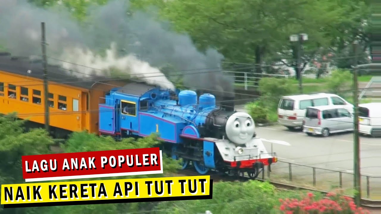 Naik Kereta Api Tut Tut Tut Siapa Mau Ikut - Lagu Anak-Anak
