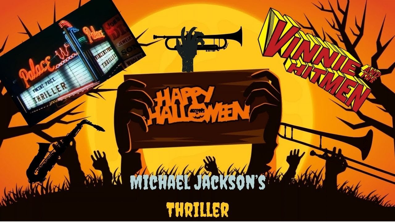Halloween Silliness From Vinnie and the Hitmen - Michael Jackson's Thriller arranged by Scott Hearn
