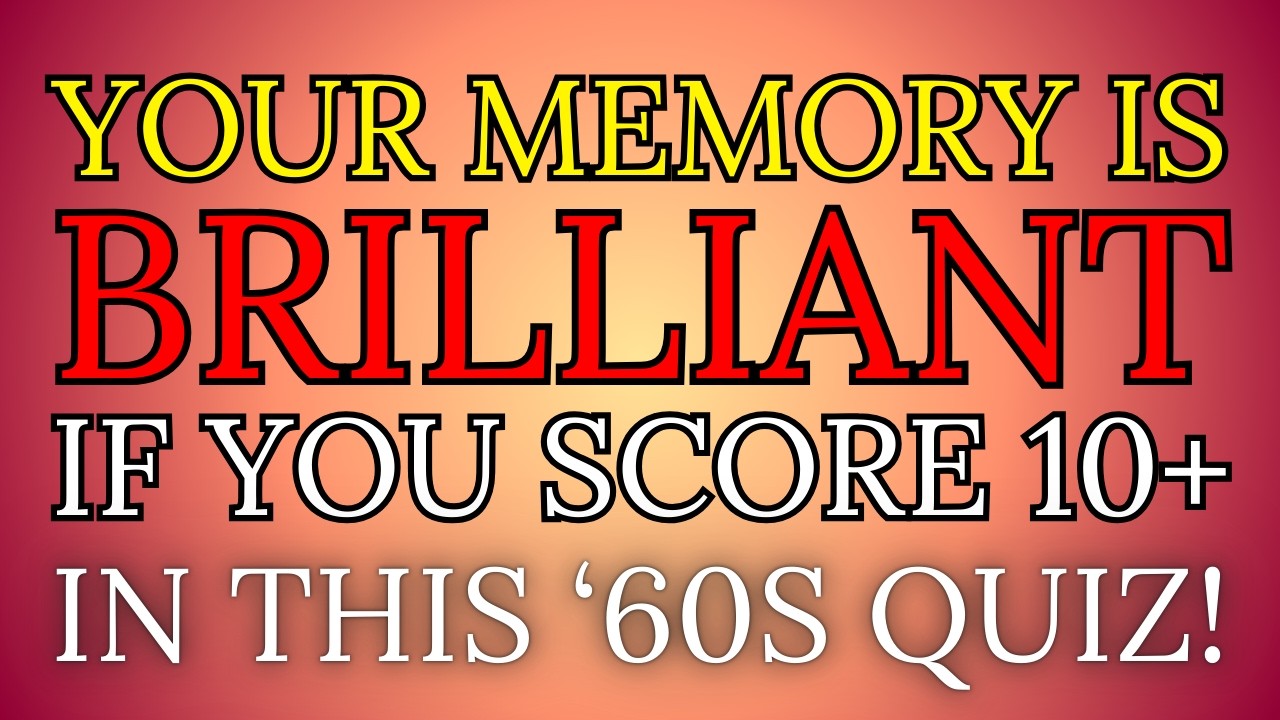 60's WHO SANG THE SONG? Think You Can Get 10+?