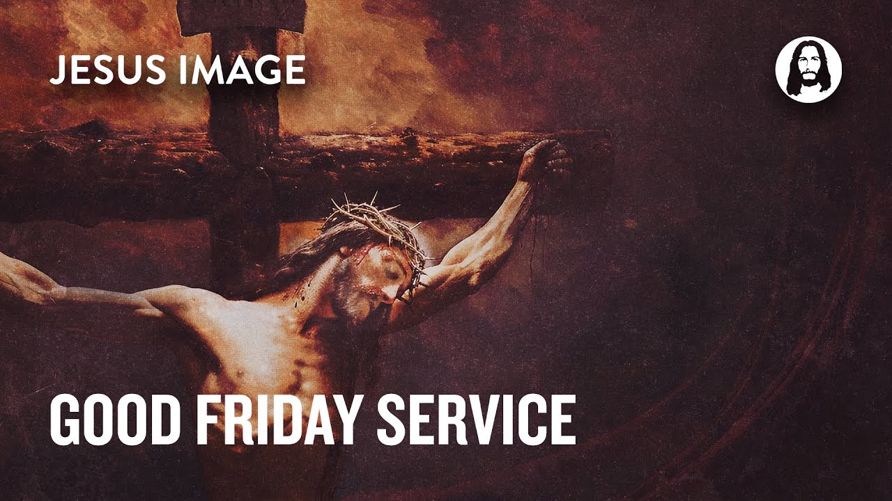 Good Friday Service | April 18th, 2025