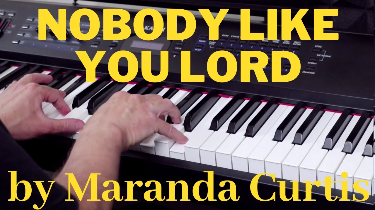 Maranda Curtis - Nobody Like You Lord - Gospel piano cover