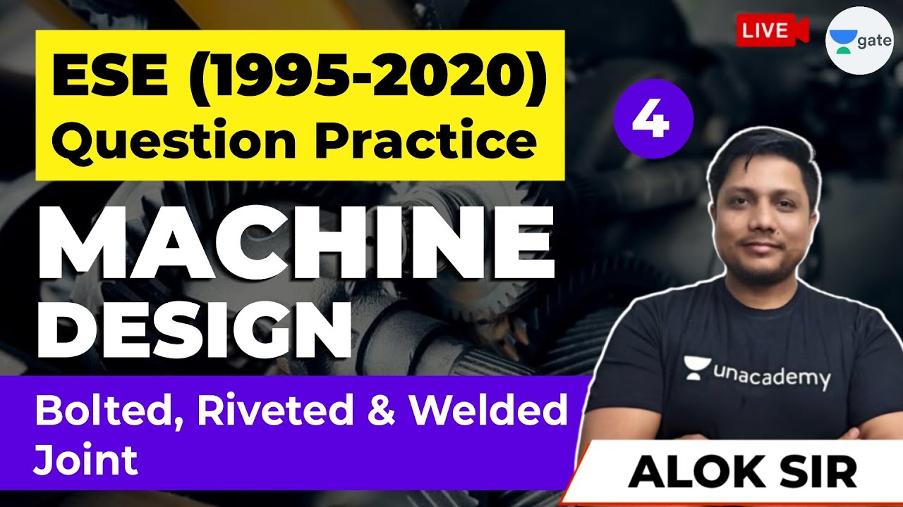 ESE(1995-2020) Question Practice Machine Design |L:4| Bolted, Riveted & Welded Joint