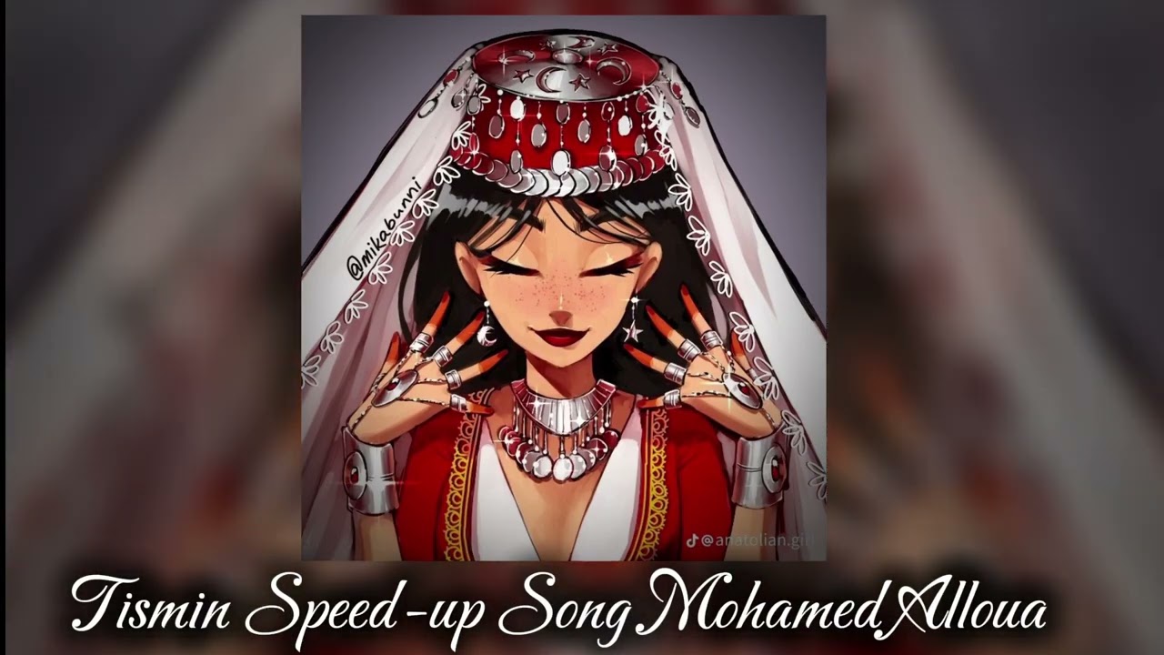 Tismin Speed-up Song  | Mohamed Alloua 😍