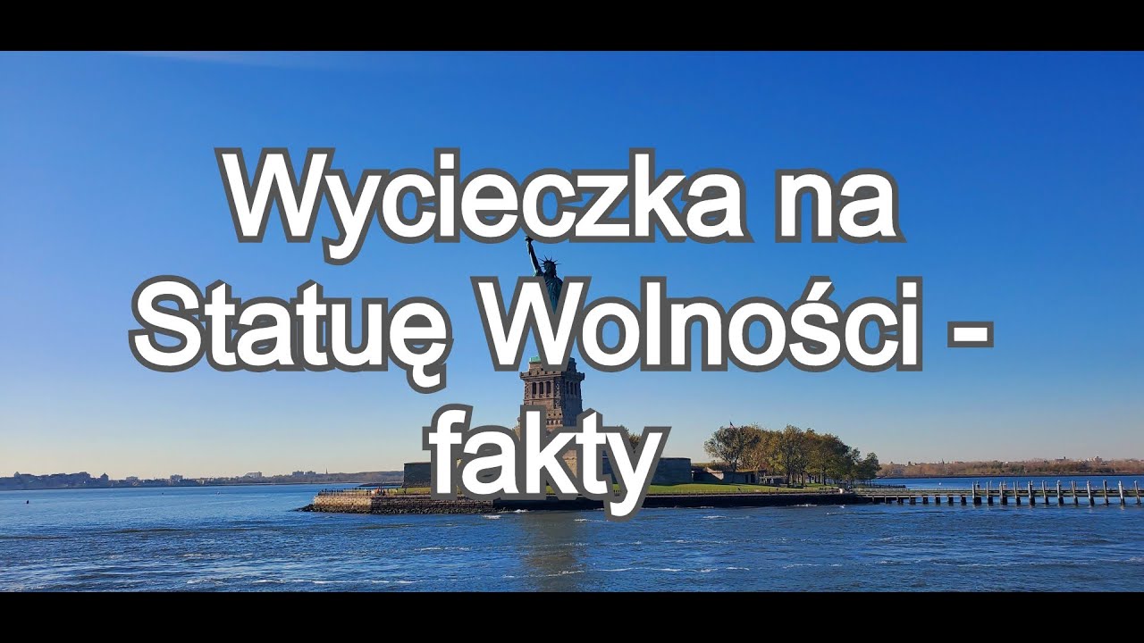 Wycieczka na Statuę Wolności - fakty