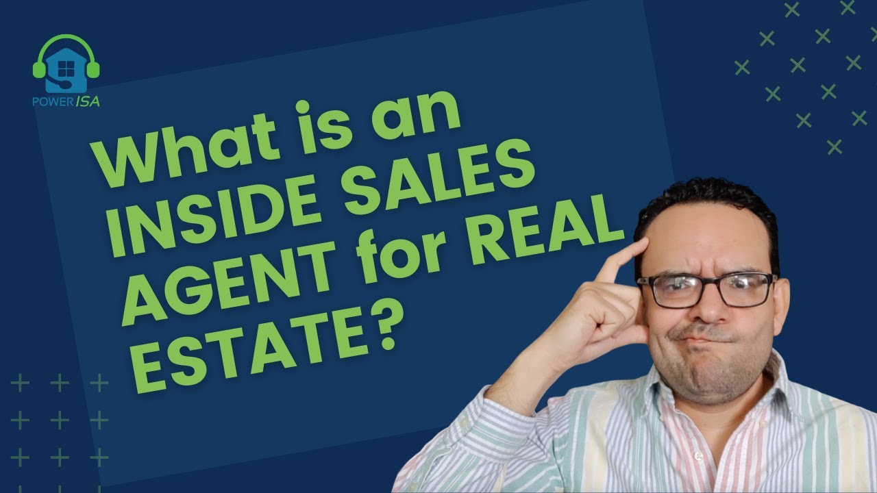 What is an Inside Sales Agent for Real Estate (ISA)?