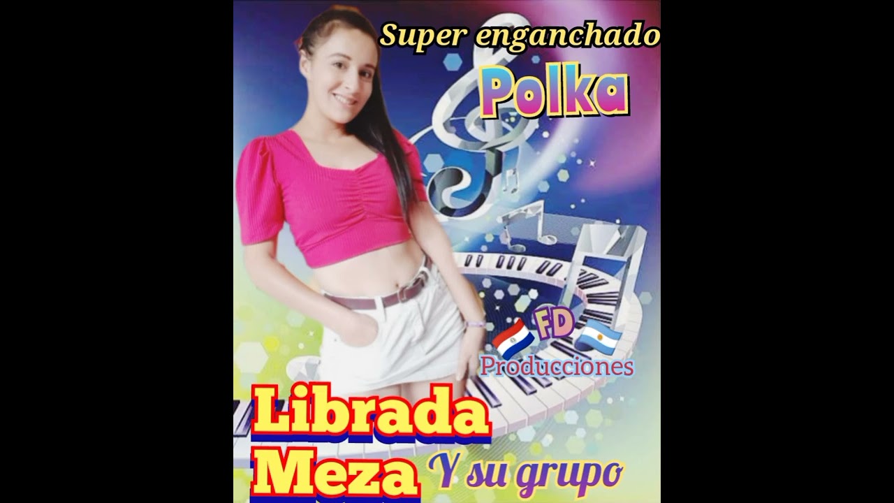 Librada Meza polkas súper enganchado