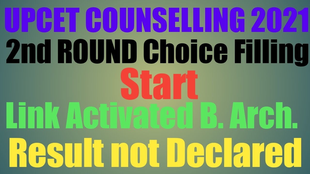 UPCET 2021 2nd round Choice Filling For B. Arch. And Result is not Declared #seat_allotment_result