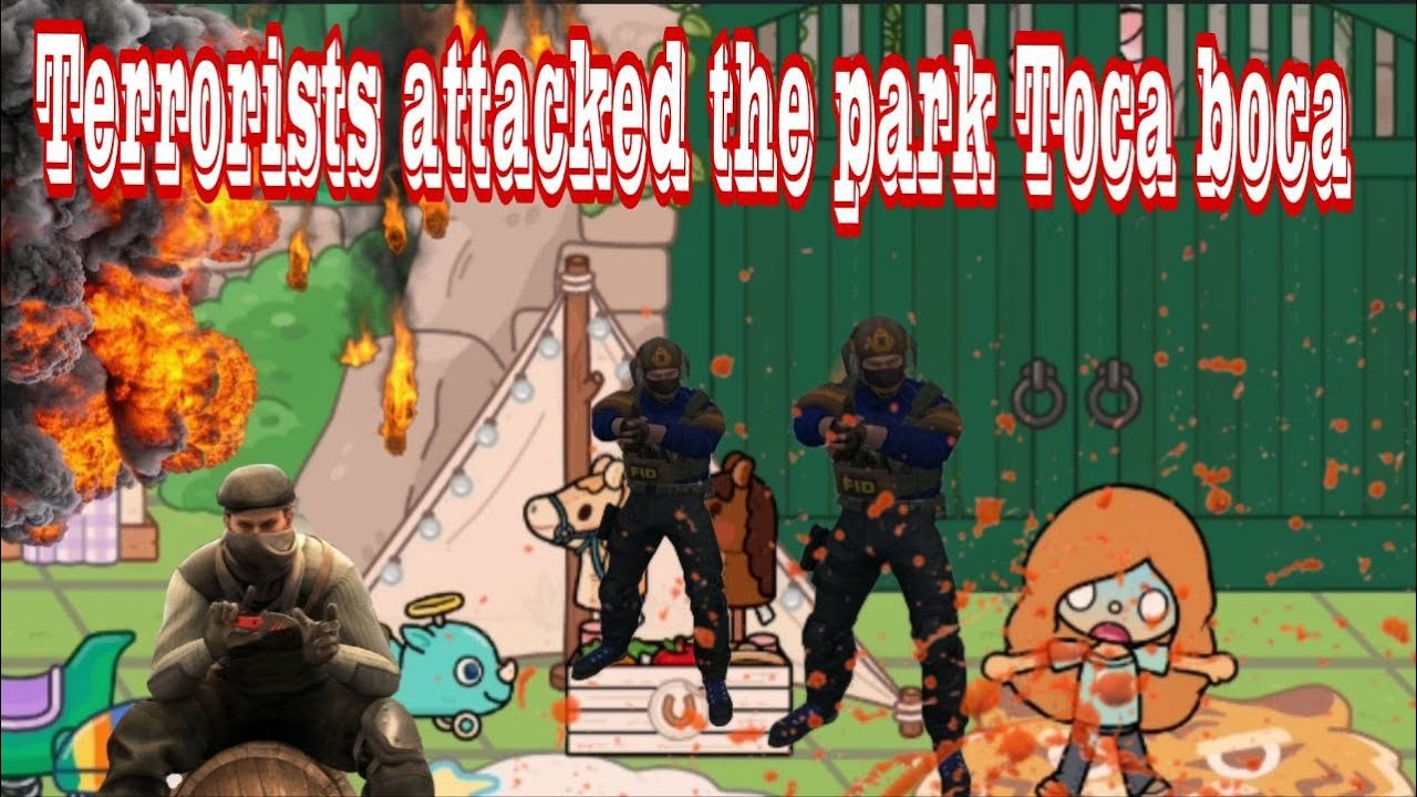 TERRORISTS ATTACED THE PARK TOCA BOCA /SAD STORY