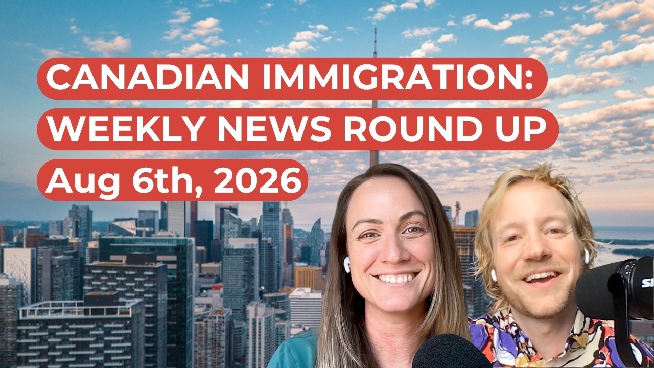 Canadian Immigration News Roundup | August 6, 2026