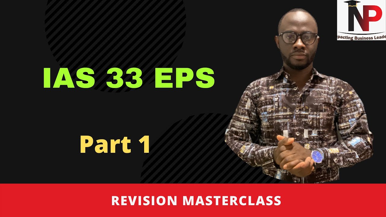 IAS 33 EPS ACCA| ICAG| CFA| CIMA| CPA| - Nhyira Premium Part 1