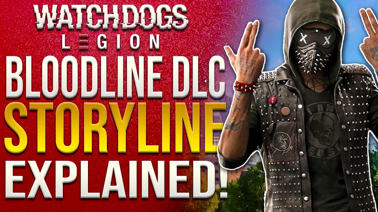 Watch Dogs Legion Bloodline FULL STORY EXPLAINED! Jackson Pearce Playable, Wrench Missions & MORE!