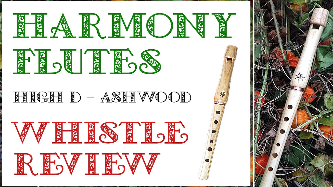 Harmony Flutes High D Whistle in Ashwood - REVIEW @harmonyflutemirra