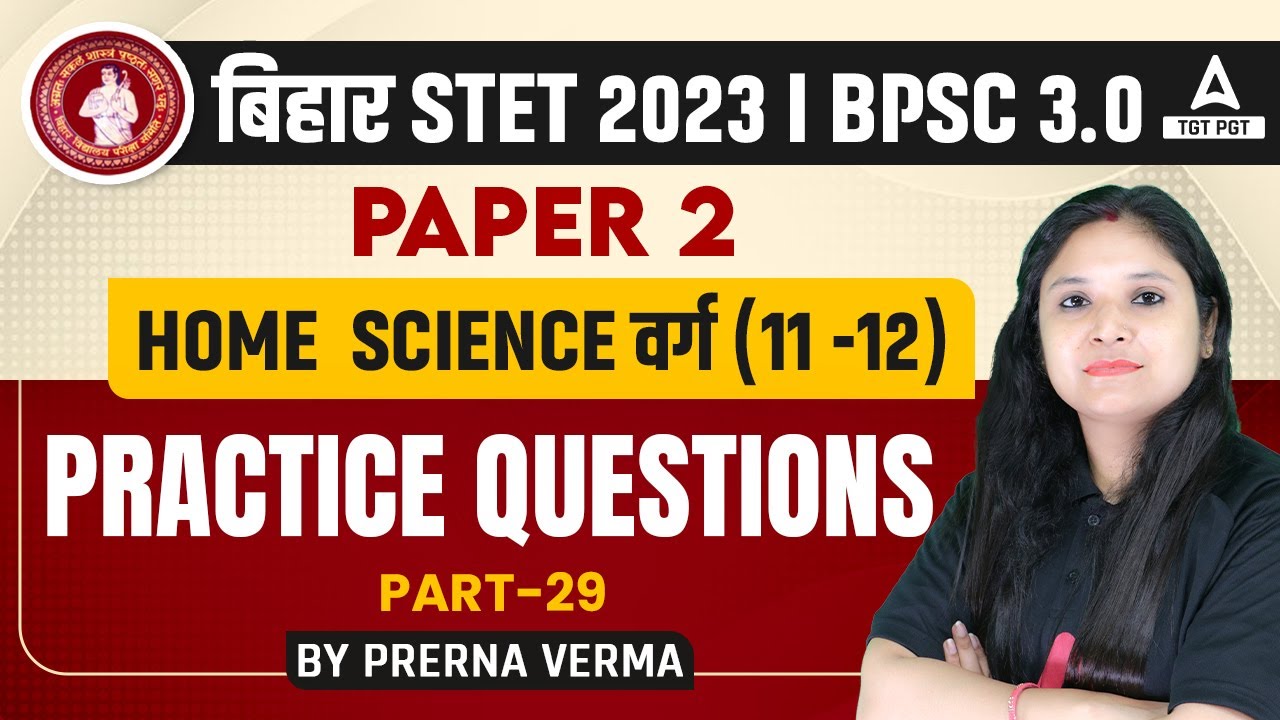 Bihar STET Home Science Practice Set #29 | STET PGT Home Science By Prerna Ma'am