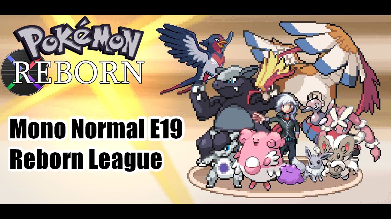 Pokemon Reborn E19 Mono Normal Reborn League (No Items,Set Mode)
