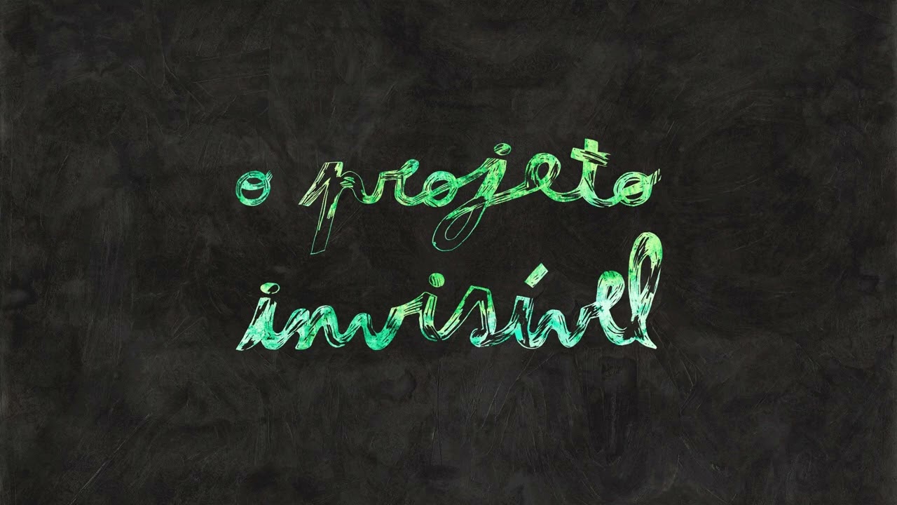 O Projeto Invisível #9