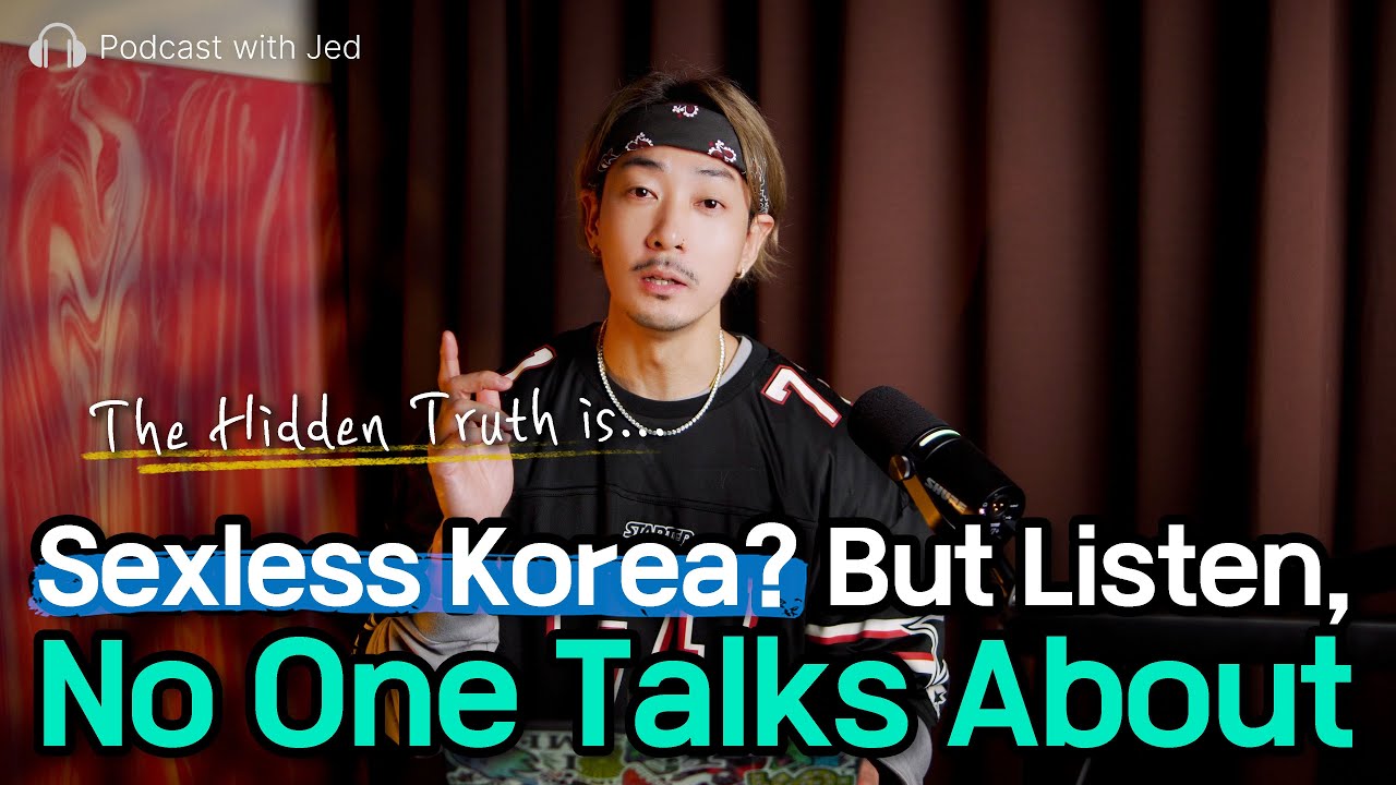 Secret Crisis: Korea’s Growing Sexless Society | The Truth Revealed | Podcast with Jed | EP019
