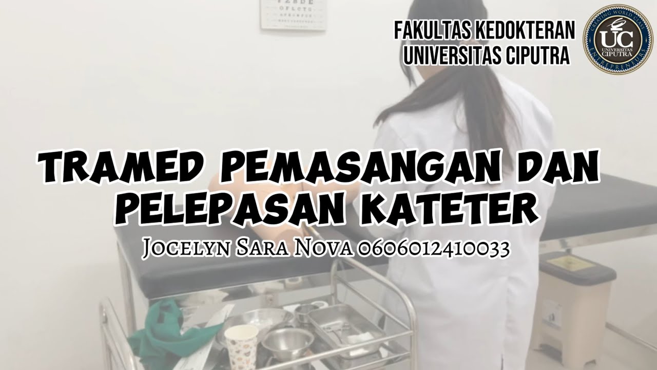 TRAMED PEMASANGAN KATETER - Jocelyn Sara Nova 0606012410033 | FK Universitas Ciputra
