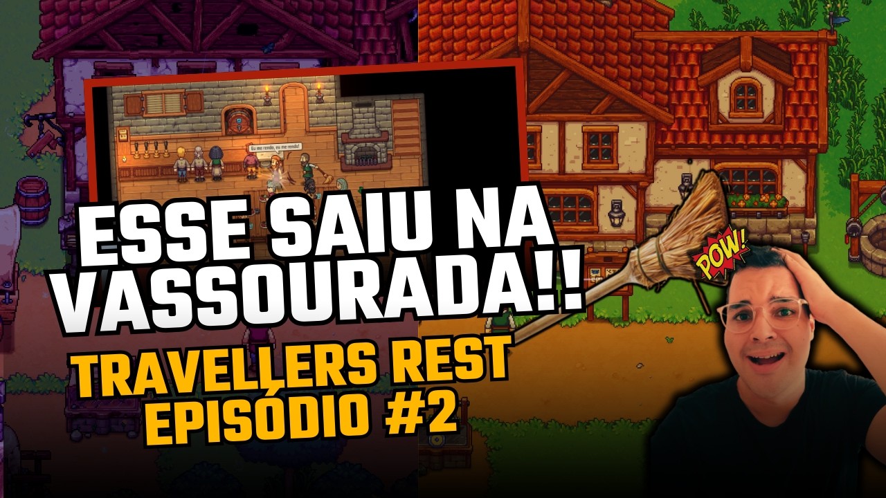 CLIENTE RECLAMOU? LEVOU VASSOURADA! 🧹💢 - Travellers Rest #02